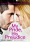 [Austen in Love 01] • My Pride, His Prejudice